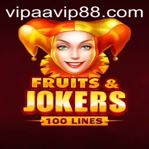 Explore the Vibrant World of FruitsAndJokers100 with AAVIP88.COM